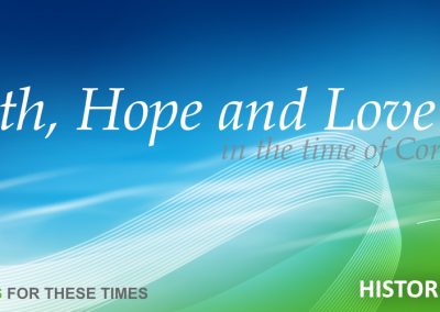Faith, Hope and Love in the Time of Corona | Readings for these times